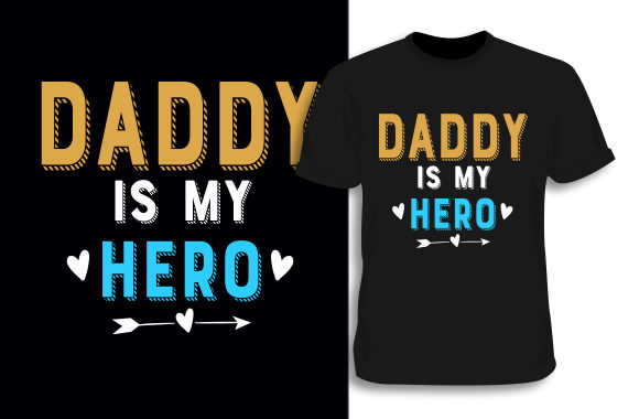 Daddy Is My Hero T-Shirt