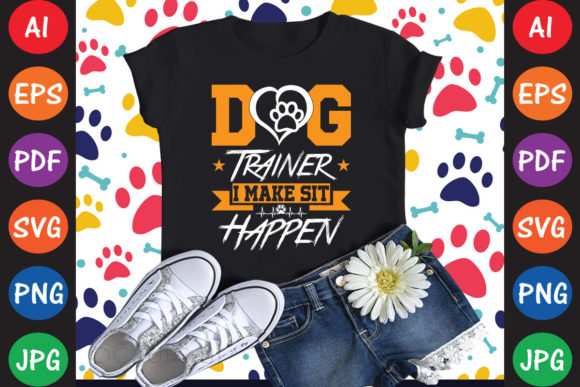 Dog Trainer I Make Sit Happen