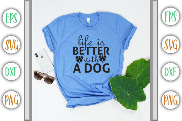 Life is Better with a Dog